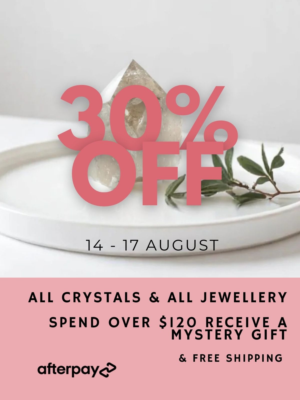 AFTER PAY DAY SALE - 30% OFF CRYSTALS & JEWELLERY 4 days only | ASH & STONE, Auckland NZ.