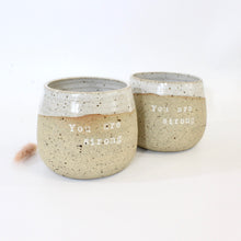 Load image into Gallery viewer, Bespoke NZ-made &#39;You are strong&#39; affirmation ceramic tumbler | white | ASH&amp;STONE Ceramics Shop Auckland NZ

