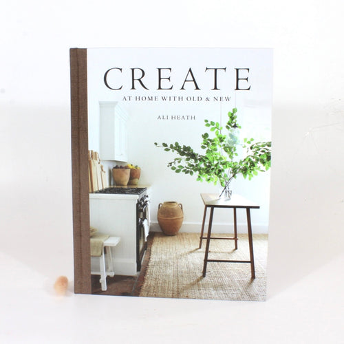 Create: At Home with Old & New | ASH&STONE Book Shop Auckland NZ