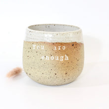 Load image into Gallery viewer, Bespoke NZ-made &#39;You are enough&#39; affirmation ceramic tumbler | natural | ASH&amp;STONE Ceramics Shop Auckland NZ
