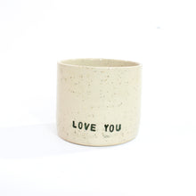 Load image into Gallery viewer, NZ handmade &#39;Love You&#39; ceramic tumbler  | ASH&amp;STONE Ceramics Shop Auckland NZ
